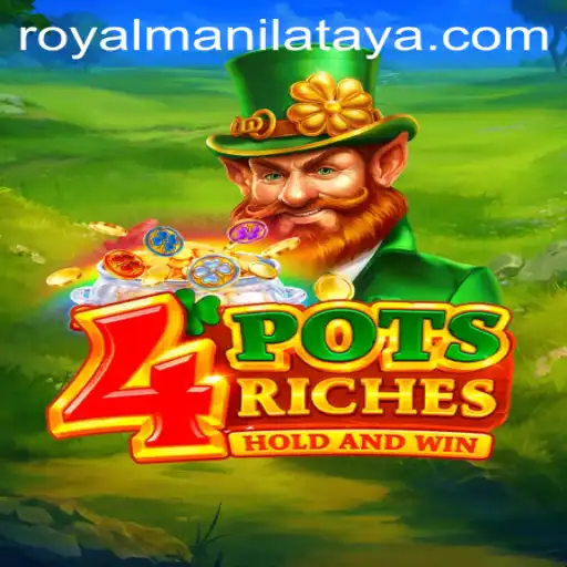 Discover the Thrills of 4potsriches in Royal Manila