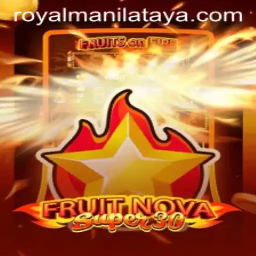 FruitrNovaSupe30: A Thrilling Gaming Experience with a Royal Manila Twist