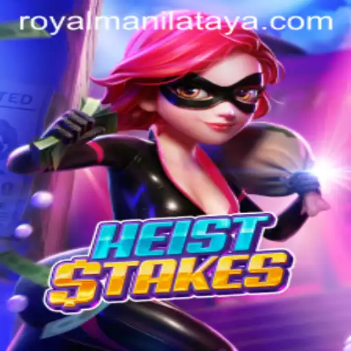 HeistStakes: A Thrilling New Game Experience Inspired by Royal Manila